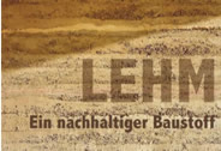 Lehm: Ein nachhaltiger Baustoff